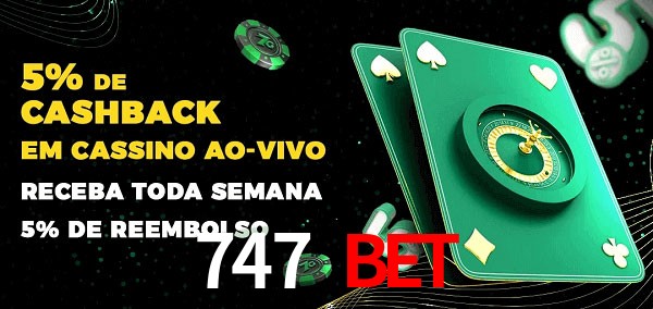 Promoções do cassino ao Vivo 747 Bet